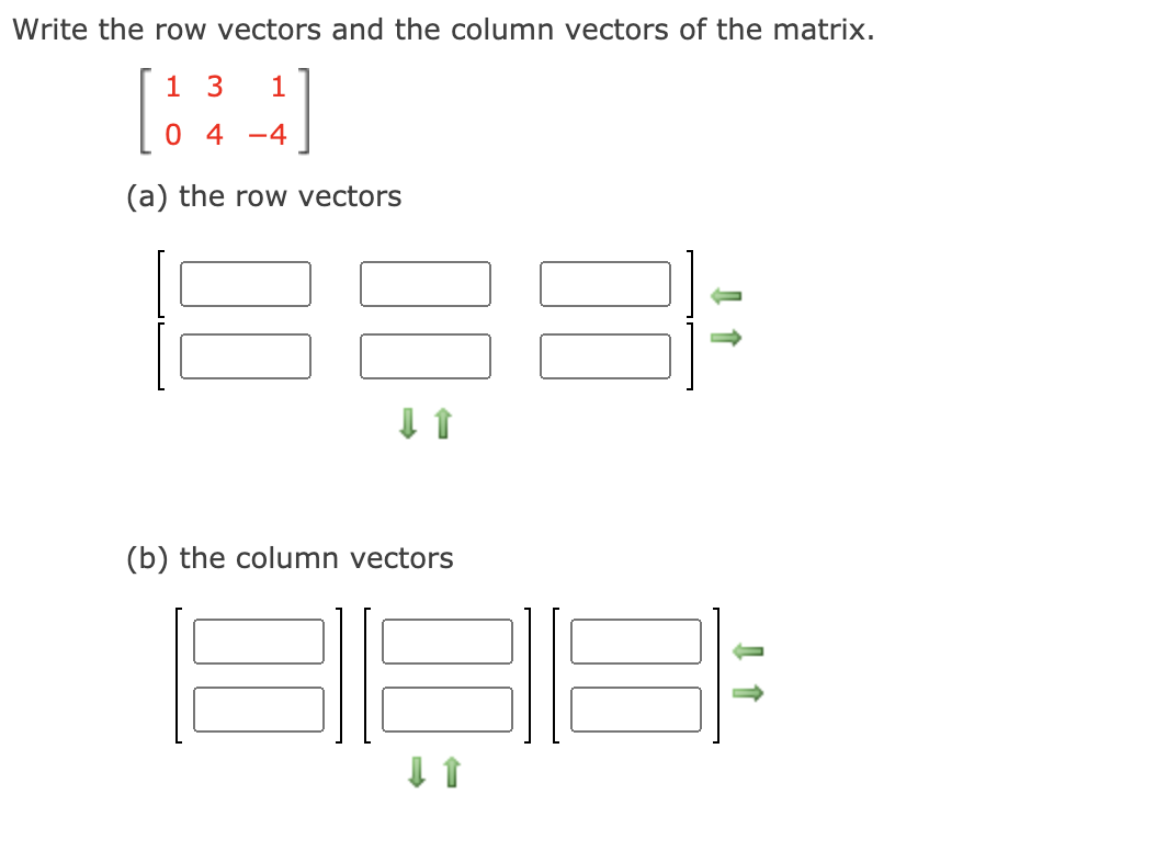 Solved Write the row vectors and the column vectors of the Chegg