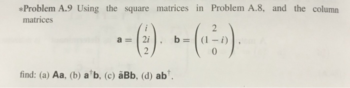 Solved Problem A 9 Using The Square Matrices In Problem Chegg