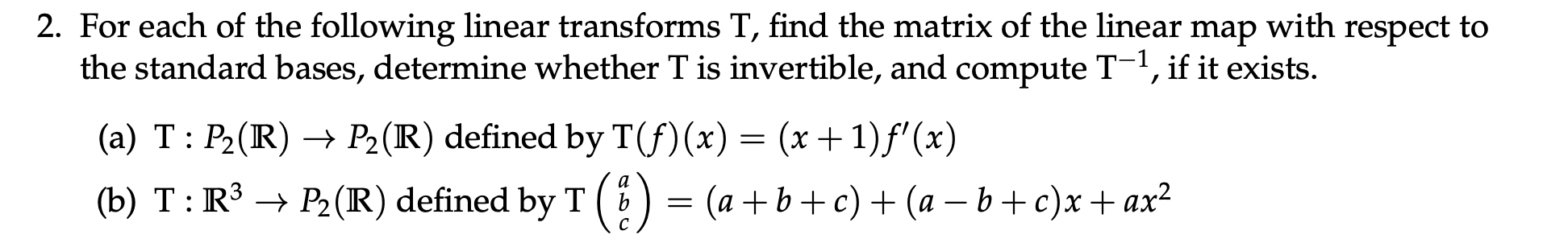 Solved 2. For each of the following linear transforms T, | Chegg.com