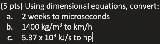 Solved a. 5 pts Using dimensional equations convert 2 Chegg