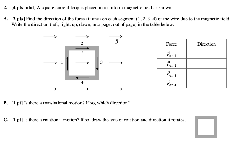 Solved 2. (4 pts total] A square current loop is placed in a | Chegg.com