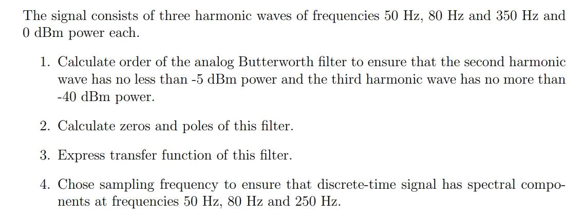 The signal consists of three harmonic waves of | Chegg.com