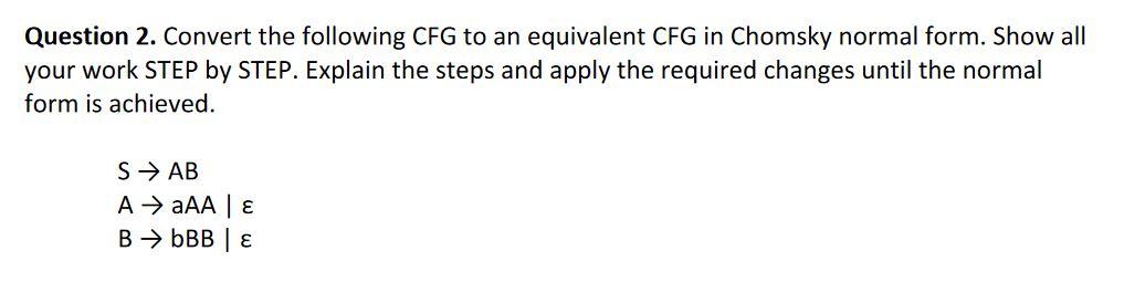 Solved Question 2. Convert The Following CFG To An | Chegg.com