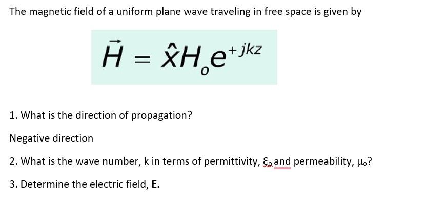 Solved The magnetic field of a uniform plane wave traveling | Chegg.com