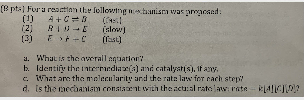Solved (8 pts) For a reaction the following mechanism was | Chegg.com