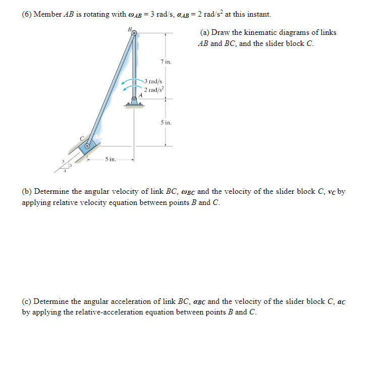 Solved (6) Member AB is rotating with ωAB=3rad/s,aAB=2rad/s2 | Chegg.com