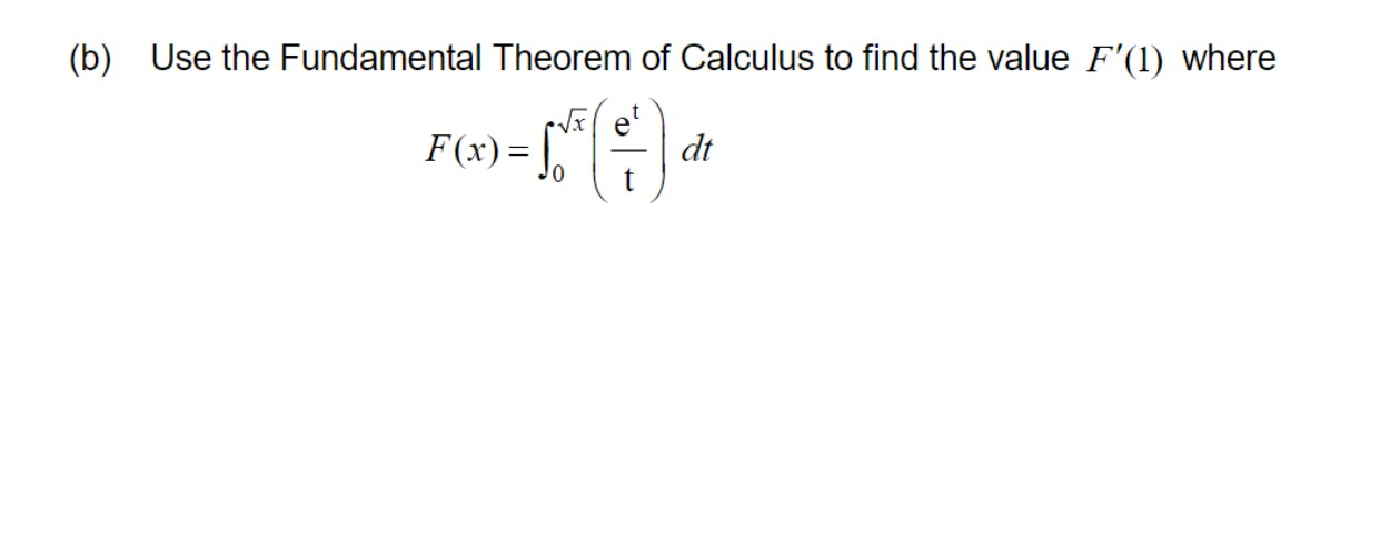 Solved (b) Use The Fundamental Theorem Of Calculus To Find | Chegg.com