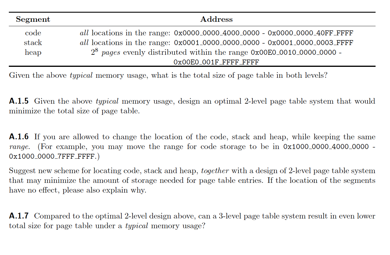 A.1 Page Table Size You are considering a system with