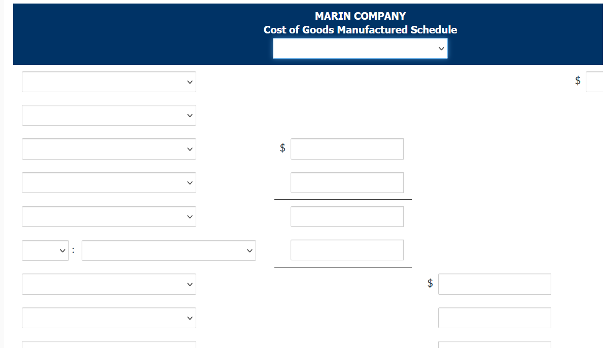 MARIN COMPANY
Cost of Goods Manufactured Schedule
\( \$ \)
\( \$ \)