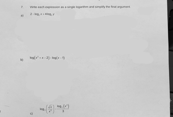 Solved 7. Write each expression as a single logarithm and | Chegg.com