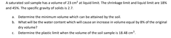 Solved A saturated soil sample has a volume of 23 cm3 at | Chegg.com