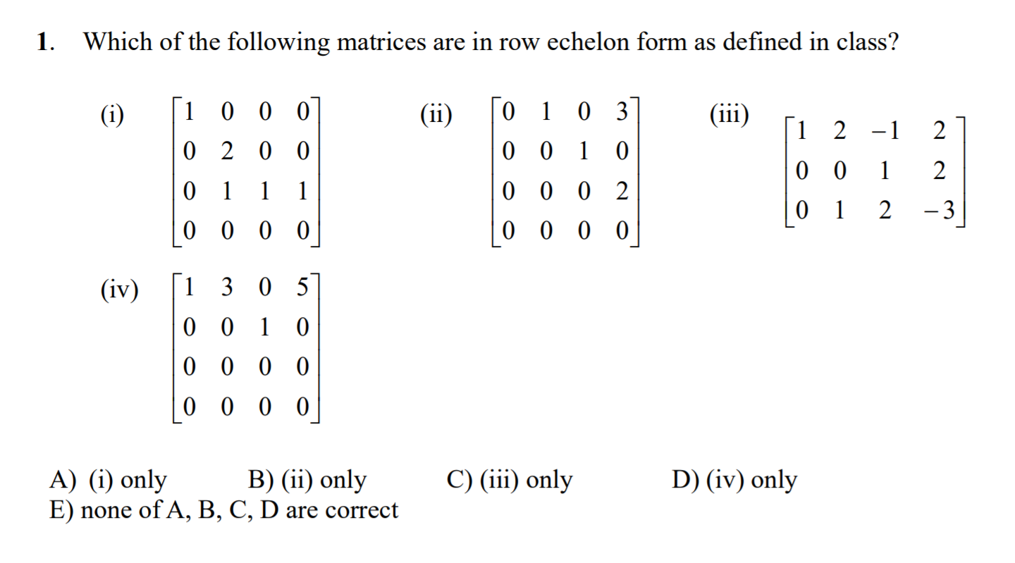 Solved 1. Which of the following matrices are in row echelon