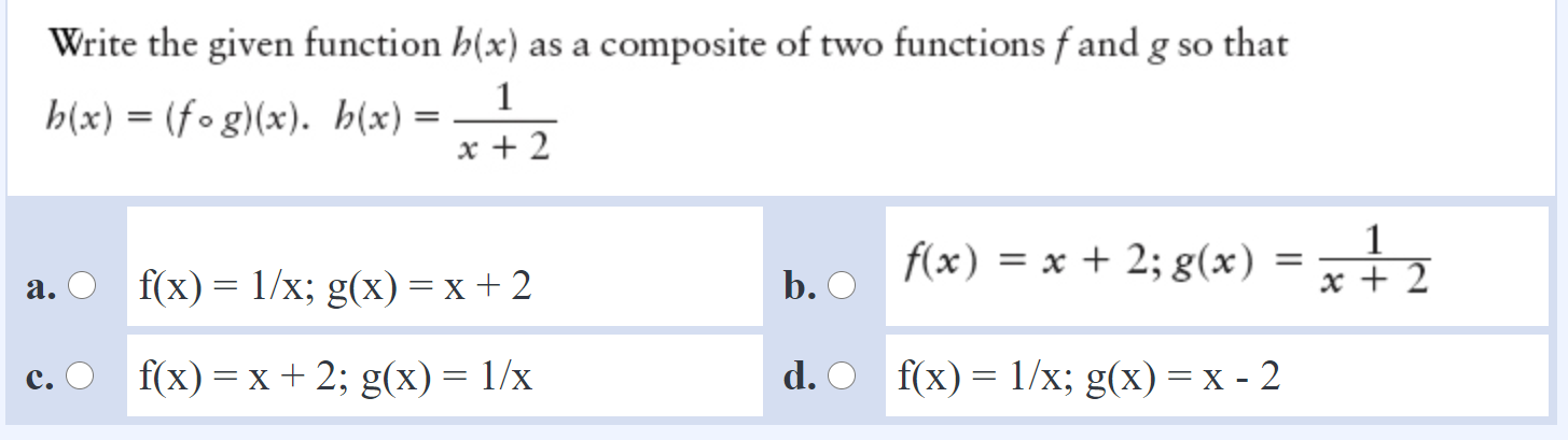 Solved Write The Given Function H X As A Composite Of Tw Chegg Com