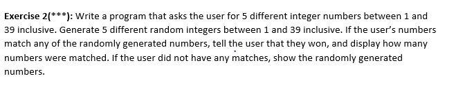 Solved Exercise 2(***): Write a program that asks the user | Chegg.com