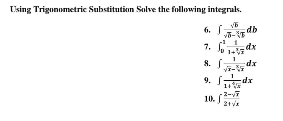 Solved Using Trigonometric Substitution Solve The Following | Chegg.com