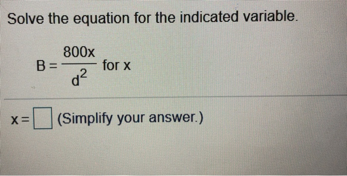 Solved Solve The Equation For The Indicated Variable 800x | Chegg.com