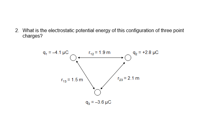 Solved 2. What is the electrostatic potential energy of this | Chegg.com