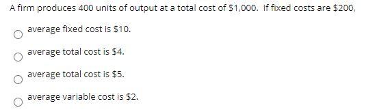Solved A firm produces 400 units of output at a total cost | Chegg.com