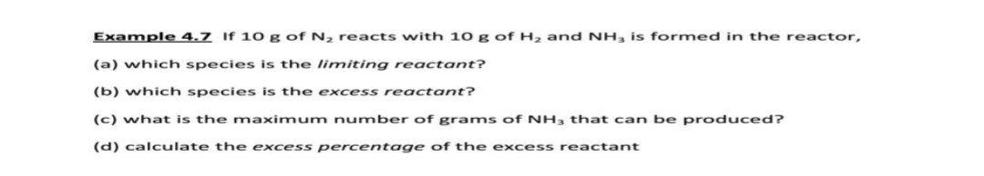Solved Example 4.7 If 10 g of N2 reacts with 10 g of H2 and | Chegg.com