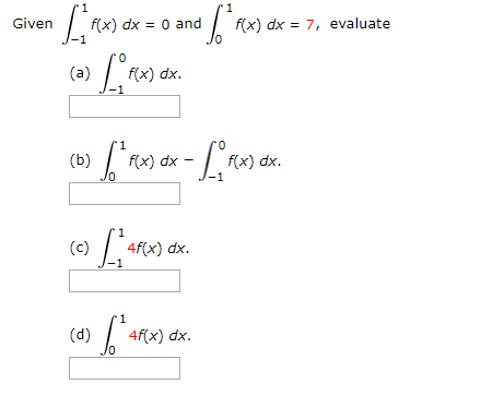 Solved Given 1 f(x) dx = 0 −1 and 1 f(x) dx = 7 0 , evaluate | Chegg.com