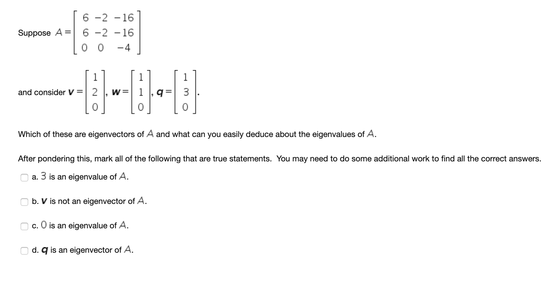 Solved [ 6 -2 -16] Suppose A = 6 -2 -16 0 0 -4 - and | Chegg.com