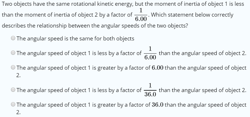 Solved Two objects have the same rotational kinetic energy, | Chegg.com