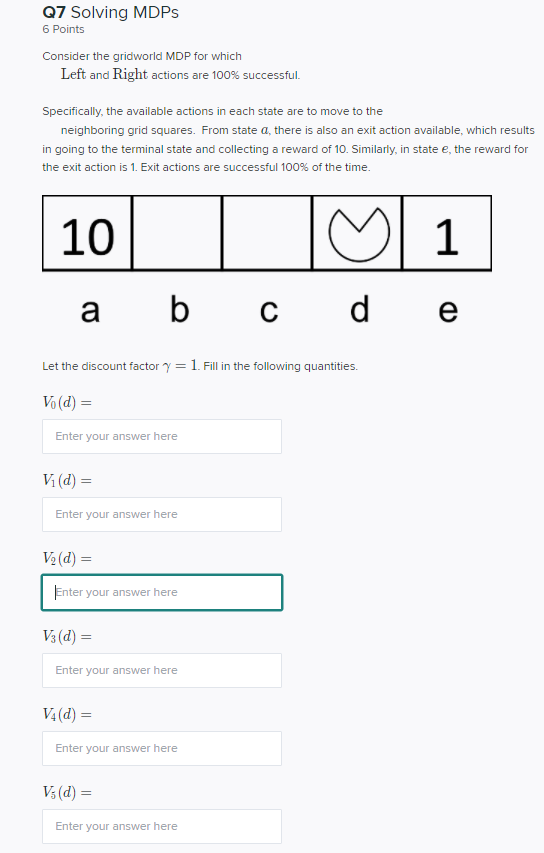 Solved Q7 Solving MDPS 6 Points Consider the gridworld MDP | Chegg.com