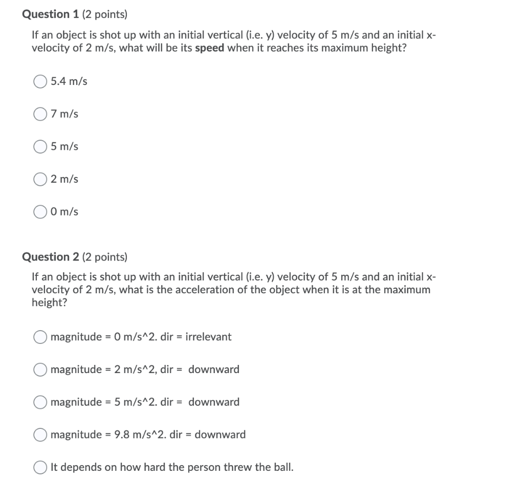 Solved Question 1 (2 points) If an object is shot up with an | Chegg.com