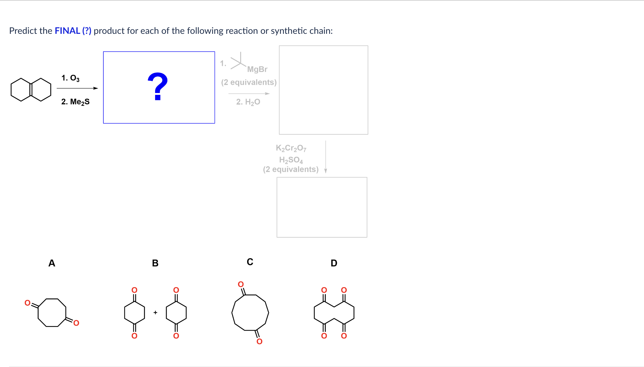 Solved Predict the FINAL (?) ﻿product for each of ﻿the | Chegg.com