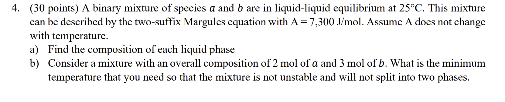 Solved 4. (30 Points) A Binary Mixture Of Species A And B | Chegg.com