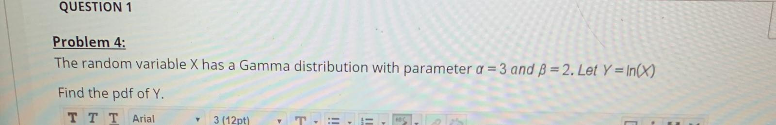 Solved QUESTION 1 Problem 4: The random variable X has a | Chegg.com