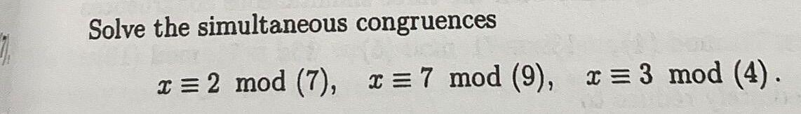 Solved Solve The Simultaneous Congruences I 2 Mod 7 X 5344