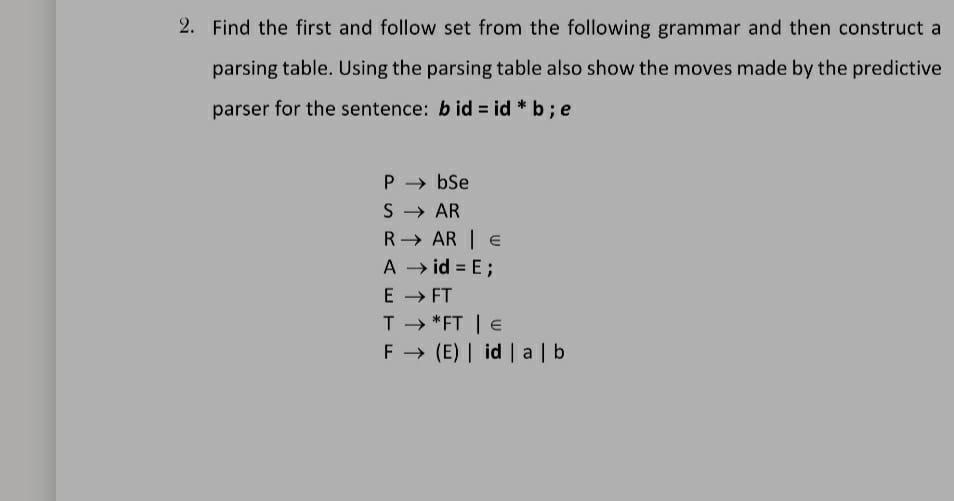 Solved 2. Find the first and follow set from the following | Chegg.com