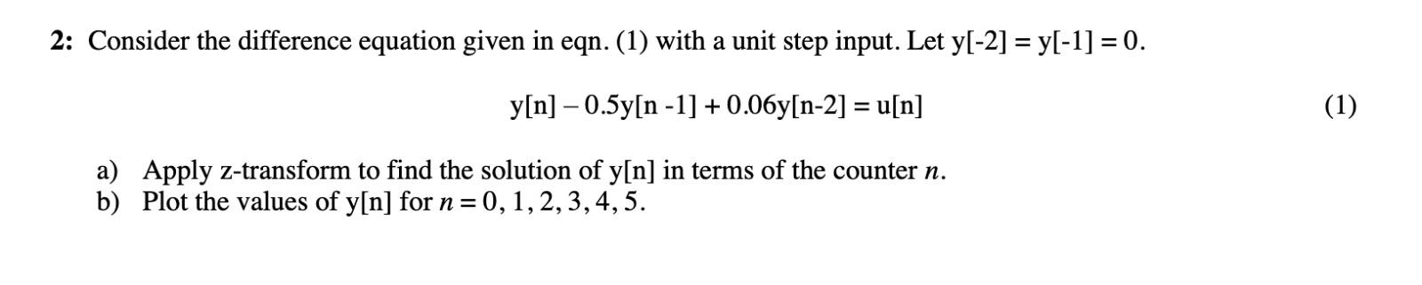 Solved 2: Consider the difference equation given in eqn. (1) | Chegg.com