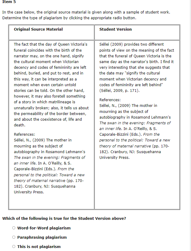 In the case below, the original source material is given along with a sample of student work. Determine the type of plaqiaris