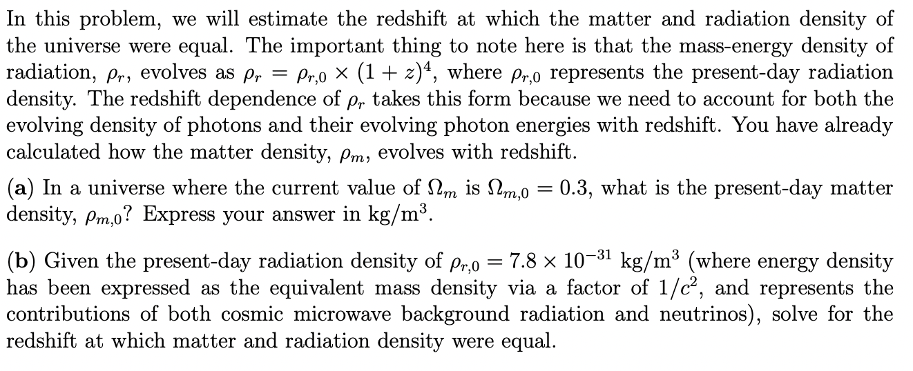 Solved In this problem, we will estimate the redshift at | Chegg.com