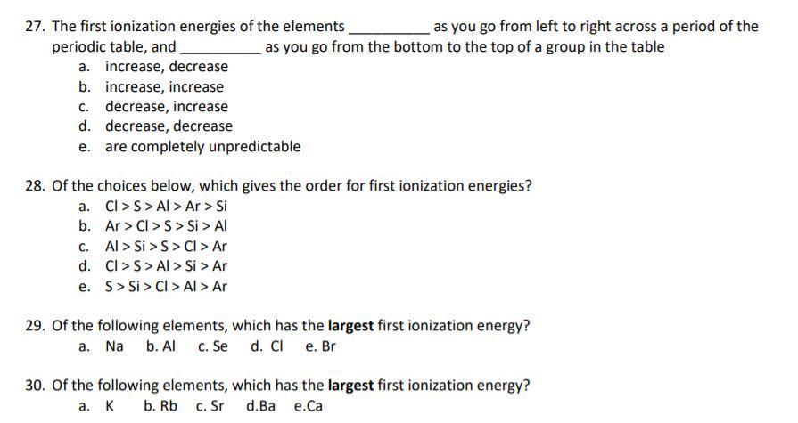Solved 27. The first ionization energies of the elements as | Chegg.com
