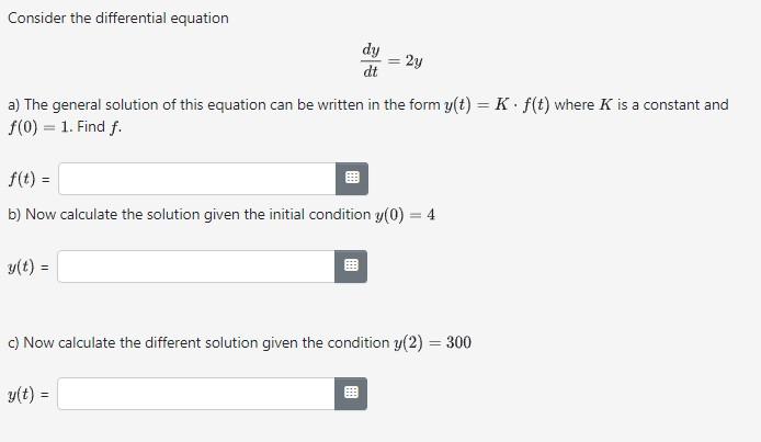 Solved Consider The Differential Equation Dtdy=2y A) The | Chegg.com