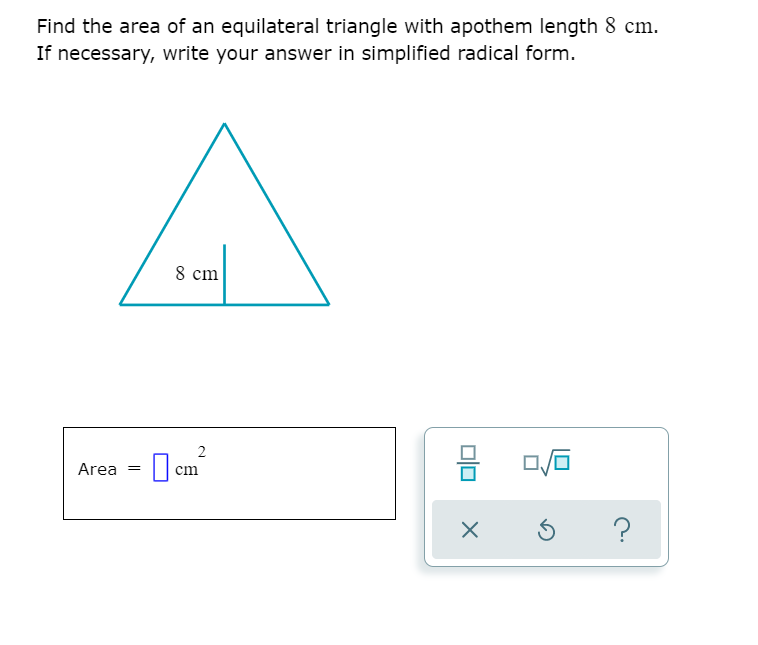 find the area of an equilateral triangle with apothem length 8cm