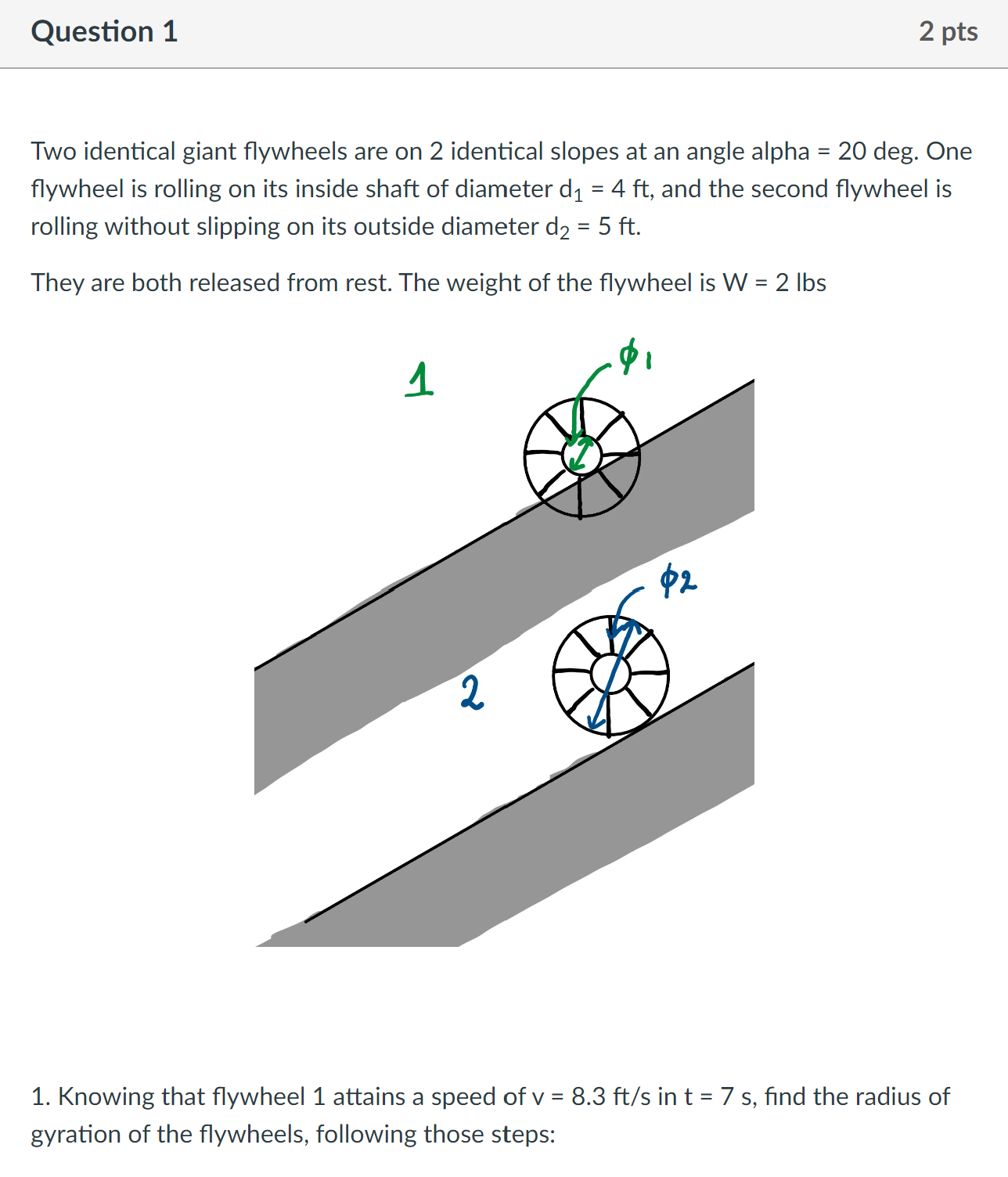 Solved Two identical giant flywheels are on 2 identical