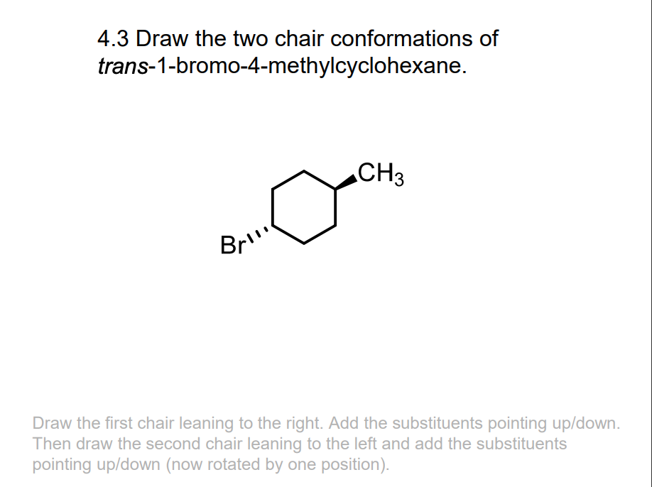 Solved 4.3 Draw the two chair conformations of | Chegg.com