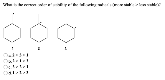 Solved What is the correct order of stability of the | Chegg.com