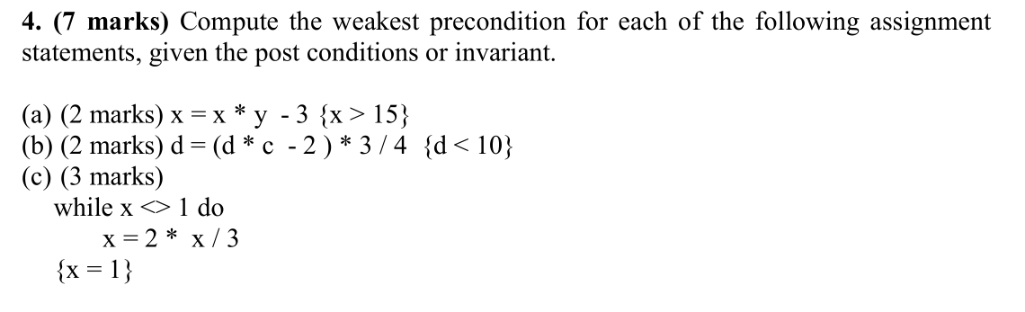 Solved 4. (7 Marks) Compute The Weakest Precondition For | Chegg.com