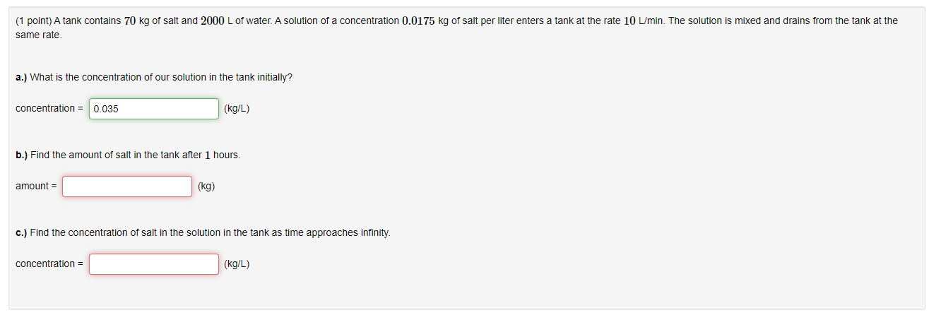 Solved (1 Point) A Tank Contains 70 Kg Of Salt And 2000 L Of 