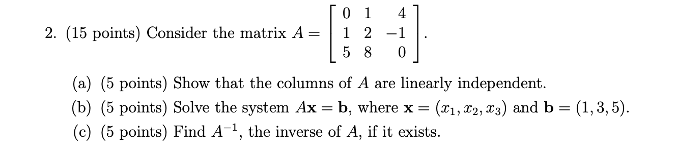 Solved To 1 47 2 15 Points Consider The Matrix A 1