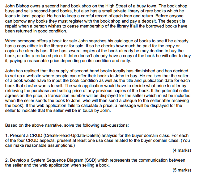 John owns a second hand book shop on the High