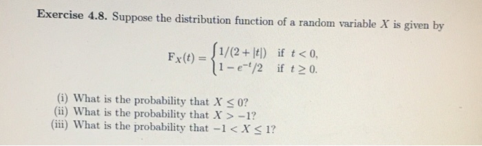 Solved Exercise 4.8. Suppose the distribution function of a | Chegg.com