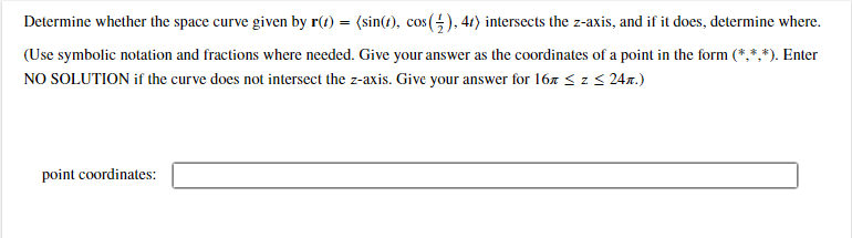 Solved Determine whether the space curve given by | Chegg.com