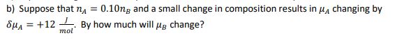 Solved b) Suppose that nA=0.10nB and a small change in | Chegg.com