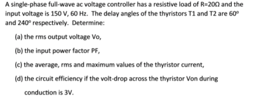 Solved A single-phase full-wave ac voltage controller has a | Chegg.com